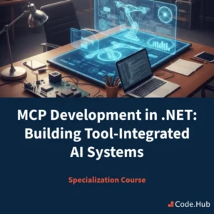 MCP Development in .NET Building Tool-Integrated AI Systems course