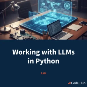 Working with LLMs in Python lab course by Code.Hub